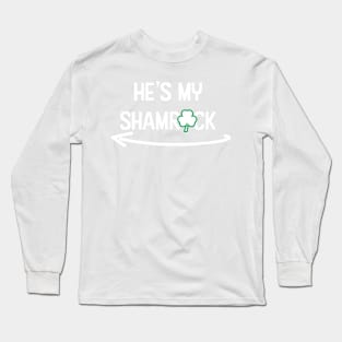 He's my Shamrock st patrick day T-Shirt Long Sleeve T-Shirt